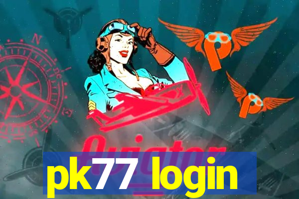 pk77 login